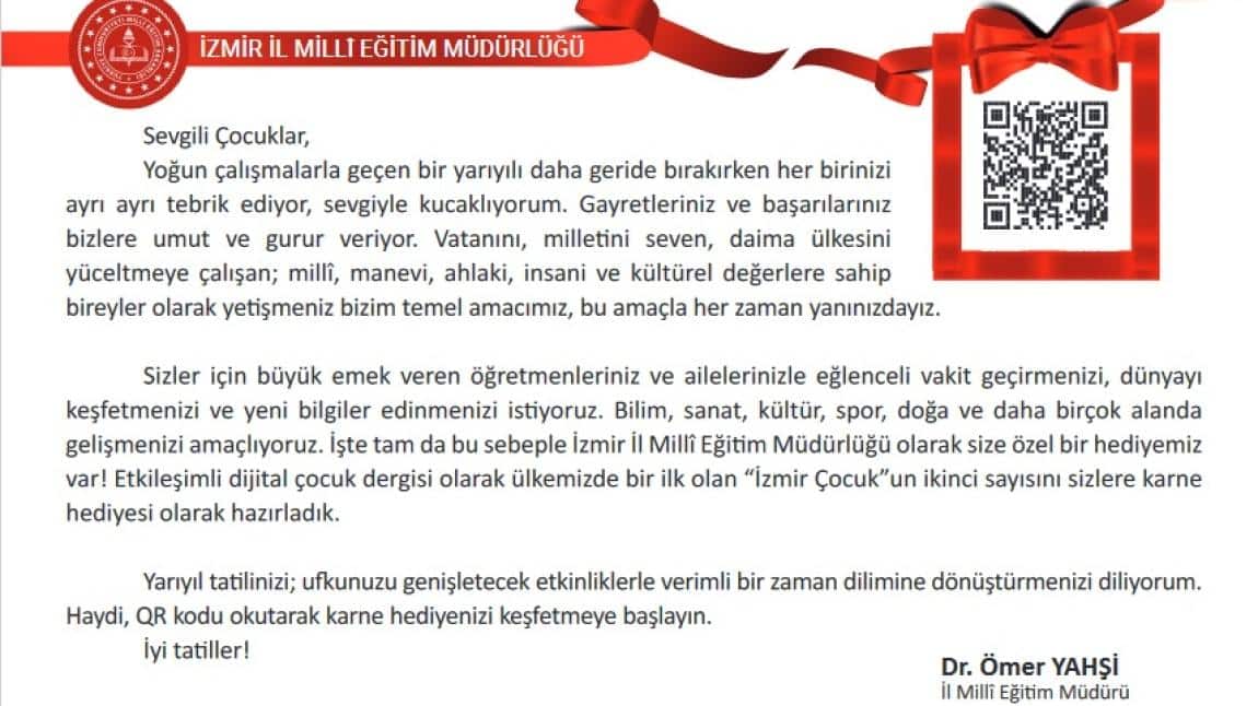  İzmir İl Milli Eğitim Müdürümüz Sayın Dr. Ömer YAHŞİ'nin öğrencilerimize karne mesajı